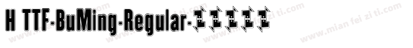 H TTF-BuMing-Regular字体转换